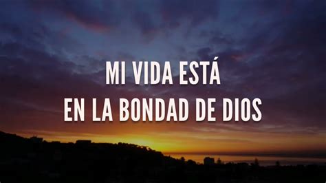 La Bondad de Dios Generación 12 Letra - YouTube