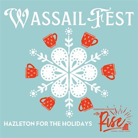 Wassailfest in Downtown Hazleton, The HUB Welcome Center, Hazleton, December 1 2023 | AllEvents.in