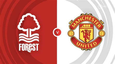 Nottingham Forest vs Manchester United Prediction and Betting Tips