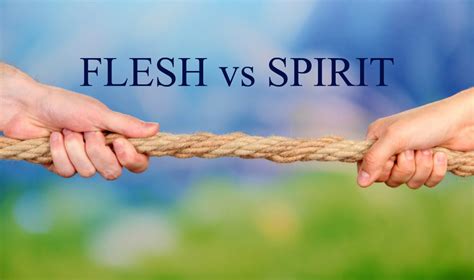 DEFINITION OF THE DAY (FLESH AND SPIRIT) | jesusway4you