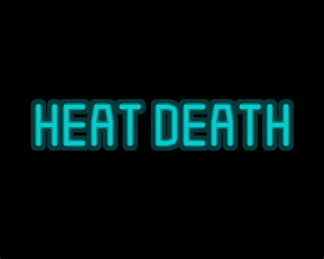 Heat Death by Chao