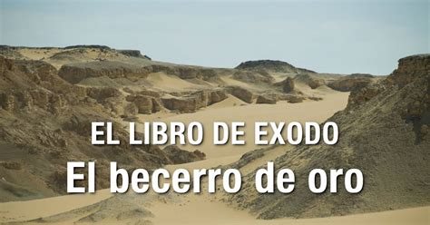 Estudio bíblico - Título: El becerro de oro - Exodo 32:1-14