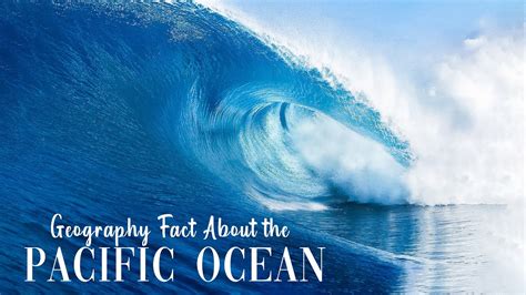 Geography Facts About the Pacific Ocean - YouTube