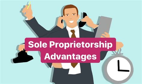 Sole Proprietorship Advantages (Some Will Surprise You)