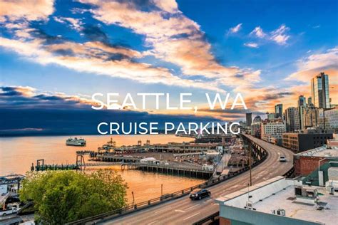 Seattle Cruise Parking Options | One Trip at a Time