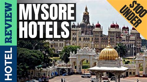 Mysore Hotels: Best Hotels in Mysore [Under $100] - YouTube