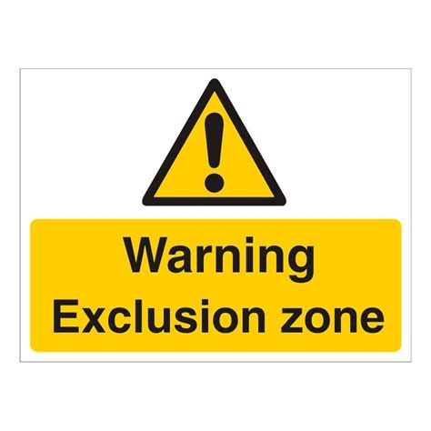 Warning Exclusion Zone Warning Signs