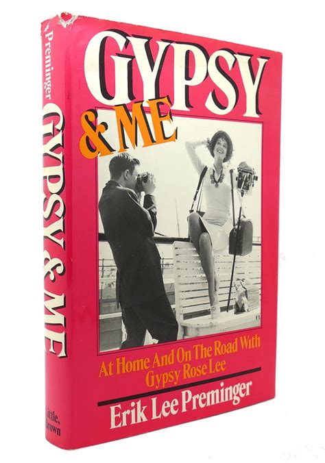 GYPSY AND ME At Home and on the Road with Gypsy Rose Lee | Erik Lee Preminger | First Edition ...