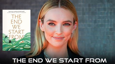 The End We Start From Movie First Look | Jodie Comer, Release Date, Cast & Plot Updates!! - YouTube