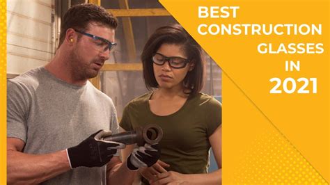 Selecting the Best Construction Glasses | Safety Gear Pro