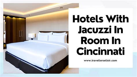 12 Romantic Hotels With Jacuzzi In Room In Cincinnati Ohio (In Room Hot Tub & Whirlpool Suites)