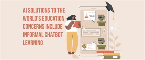 Chatbot Learning: AI solutions to the world's education