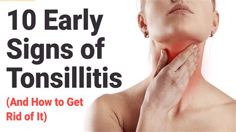 10 Early Signs of Tonsillitis (And How to Get Rid of It)