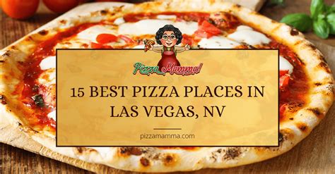 15 Best Pizza Places in Las Vegas, Nevada (2022)