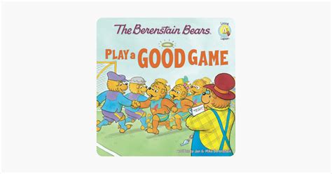 ‎The Berenstain Bears Play a Good Game on Apple Books