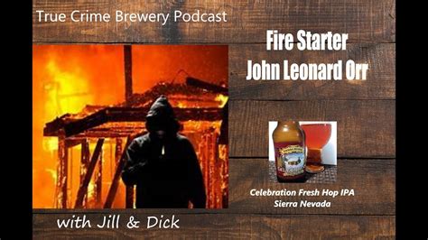 Fire Starter: John Leonard Orr - YouTube