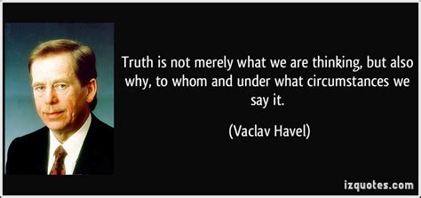 Vaclav Havel Quotes On Truth. QuotesGram