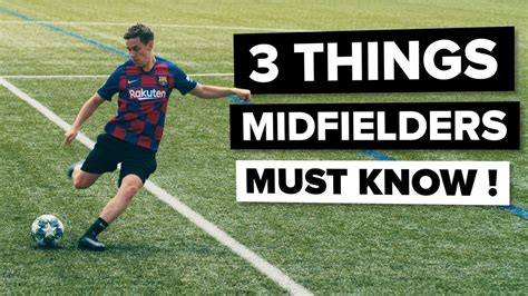 3 things EVERY MIDFIELDER needs to know | Improve your game - YouTube