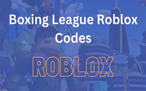 Are There Boxing League Roblox Codes