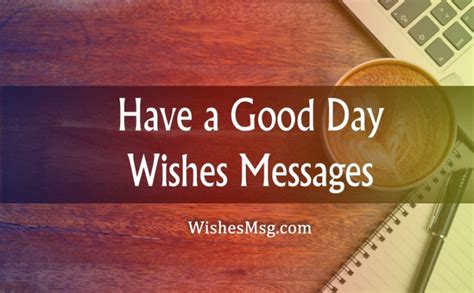 100+ Good Day Wishes, Messages and Quotes | WishesMsg