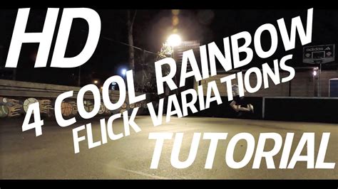 4 Cool Rainbow Flick Variations TUTORIAL |HD| - YouTube