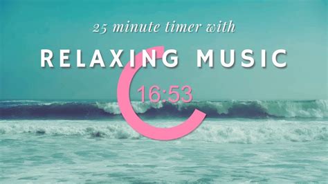 25 minute timer with relaxing music and calming music for classroom no ads adhd - YouTube