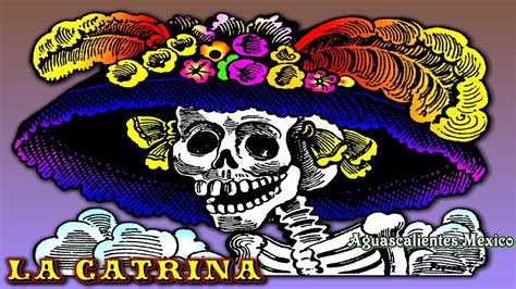 La Catrina Jose Guadalupe Posada History - YouTube