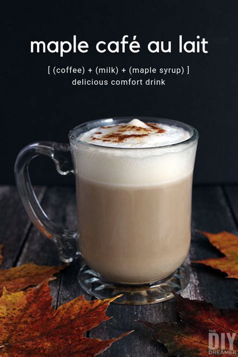 Maple Cafe au Lait - Delicious Comfort Drink - The DIY Dreamer