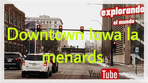 Downtown Iowa y explorando recorrido ...asia menards.?? - YouTube