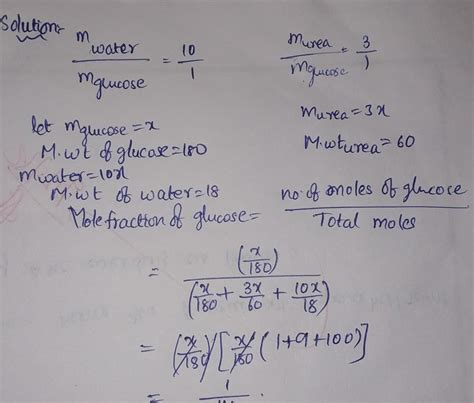 an aqueous solution has urea and glucose in mass ratio 3 :1. if the ...