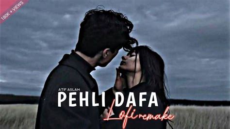 Pehli Dafa - Atif Aslam | Lofi | Atif A, Ileana D' | IND LoFi Acordes ...