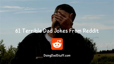 61 Awkwardly Terrible Dad Jokes From Reddit - Doing Dad Stuff