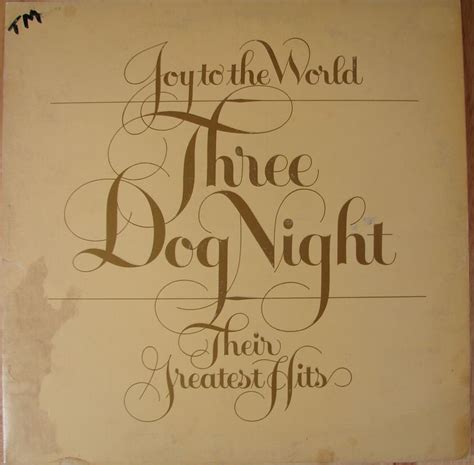 Three Dog Night / Joy to the World : Their Greatest Hits