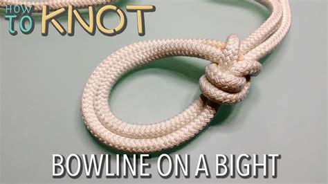 How to Tie a Bowline on a Bight - YouTube