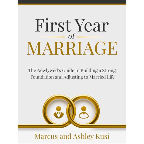 First Year of Marriage: The Newlywed's Guide to Building a Strong ...