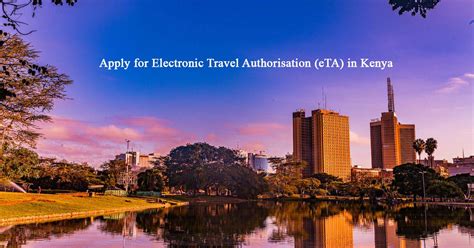 How to Apply for Electronic Travel Authorisation (eTA) in Kenya - Sino ...