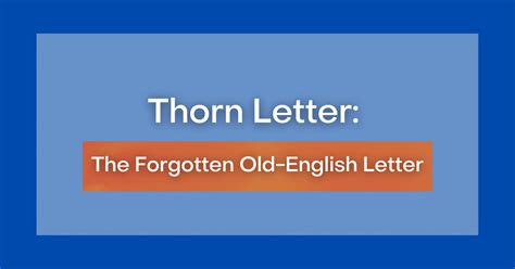 Thorn Letter: The Forgotten Old-English Letter