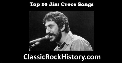 Top 10 Jim Croce Songs - ClassicRockHistory.com