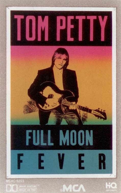 Tom Petty - Full Moon Fever (1989, Dolby HX Pro, Cassette) | Discogs