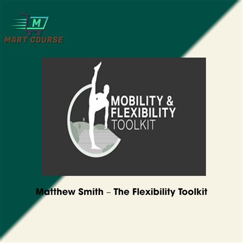 Matthew Smith – The Flexibility Toolkit - Mart Course - Buy Reputable ...