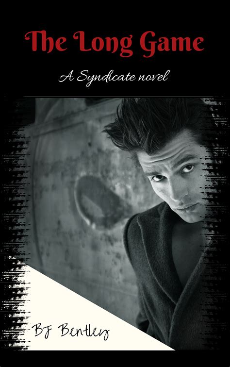 The Long Game (Syndicate, #3) by B.J. Bentley | Goodreads