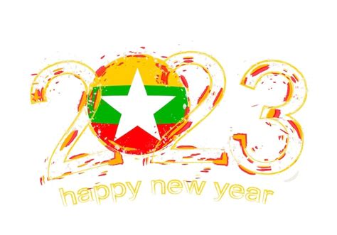 Premium Vector | 2023 year in grunge style with flag of myanmar