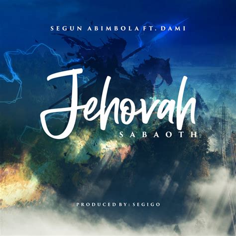 Jehovah Sabaoth - Single by Segun Abimbola | Spotify