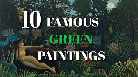 TOP 10 FAMOUS GREEN PAINTINGS - YouTube