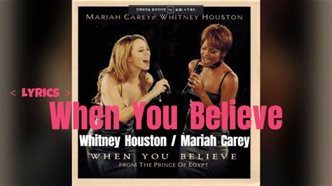 Whitney Houston, Mariah Carey // When You Believe - Lyrics - YouTube