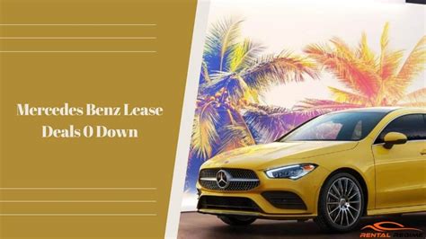 Mercedes Benz Lease Deals 0 Down - Your Dream Car Awaits