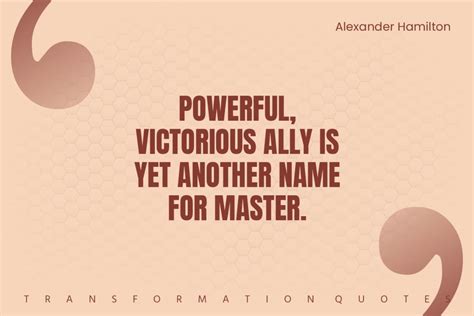 10 Alexander Hamilton Quotes That Will Inspire You | TransformationQuotes