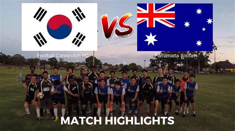 [Friendly Match] South Korea (Football Connection FC) vs Australia (Parramatta Soccer) - YouTube