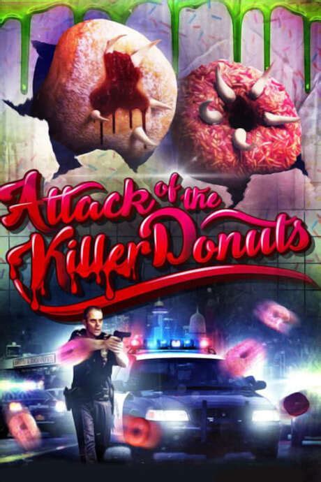 ‎Attack of the Killer Donuts (2016) directed by Scott Wheeler • Reviews, film + cast • Letterboxd