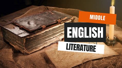 Characteristics of Middle English Literature - Owlcation